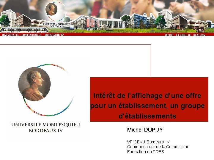 UNIVERSITE MONTESQUIEU - BORDEAUX IV DROIT ECONOMIE GESTION Intérêt de l’affichage d’une offre pour