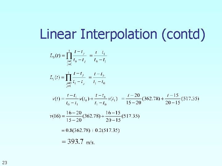 Linear Interpolation (contd) 23 