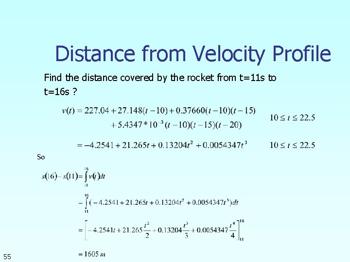 Distance from Velocity Profile Find the distance covered by the rocket from t=11 s