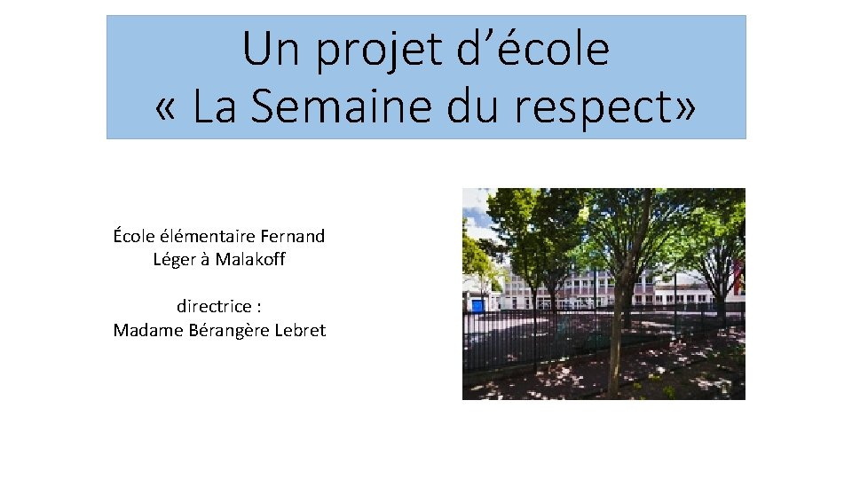 Un projet d’école « La Semaine du respect» École élémentaire Fernand Léger à Malakoff