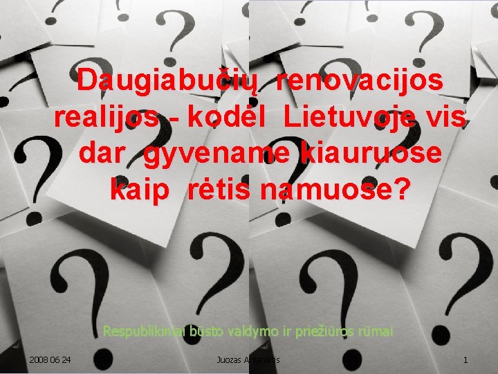 Daugiabučių renovacijos realijos - kodėl Lietuvoje vis dar gyvename kiauruose kaip rėtis namuose? Respublikiniai