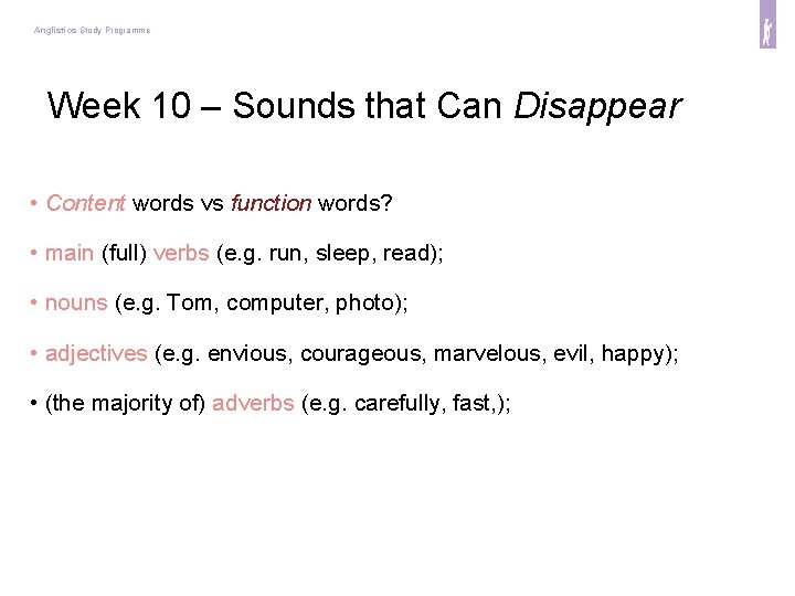 Anglistics Study Programme Week 10 – Sounds that Can Disappear • Content words vs