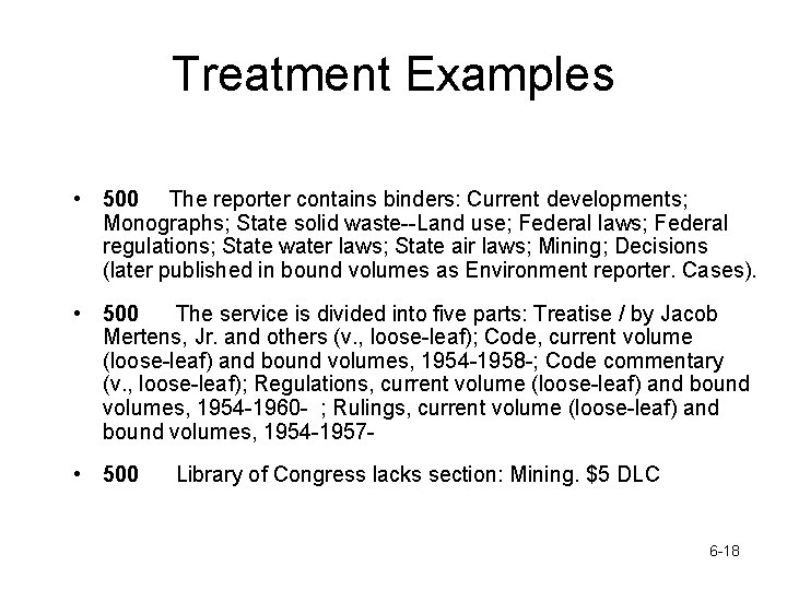 Treatment Examples • 500 The reporter contains binders: Current developments; Monographs; State solid waste--Land