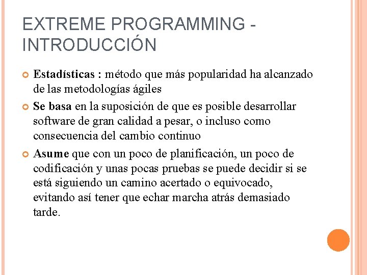 EXTREME PROGRAMMING XP Profesor LUIS FERNANDO ECHEVERRI E