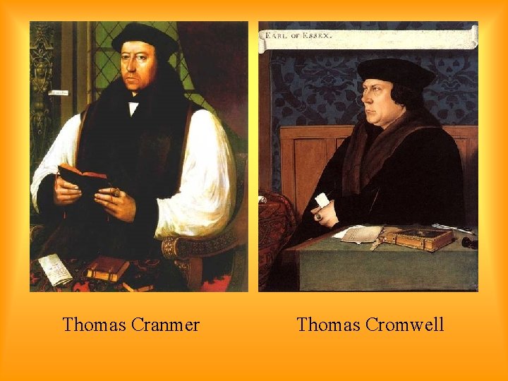 Thomas Cranmer Thomas Cromwell 