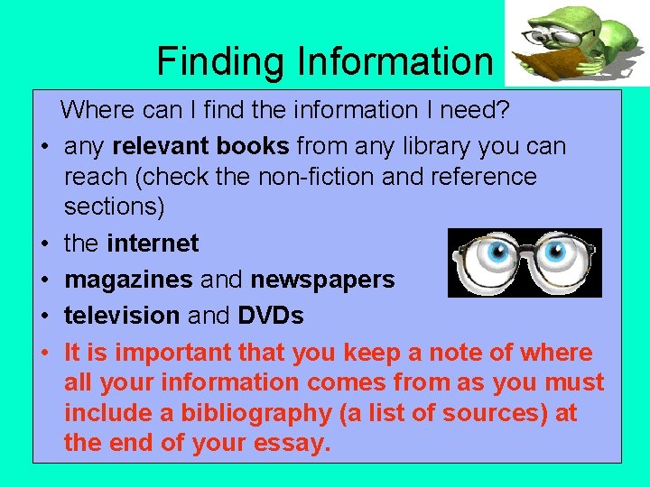 Finding Information • • • Where can I find the information I need? any