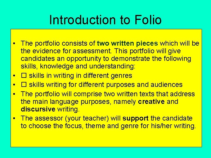 Introduction to Folio • The portfolio consists of two written pieces which will be