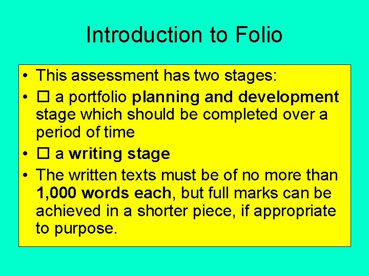 Introduction to Folio • This assessment has two stages: • a portfolio planning and