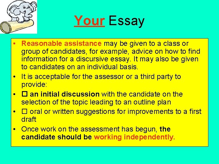 Your Essay • Reasonable assistance may be given to a class or group of