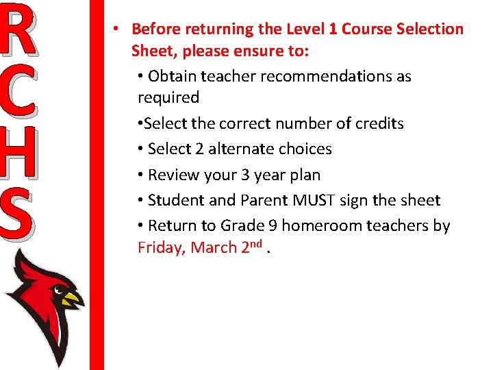 R C H S • Before returning the Level 1 Course Selection Sheet, please