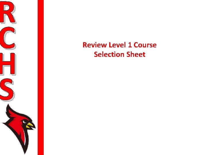 R C H S Review Level 1 Course Selection Sheet 