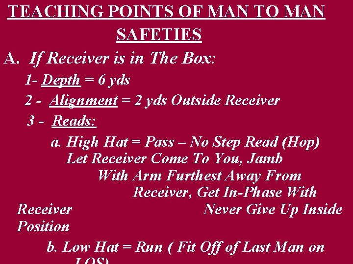 TEACHING POINTS OF MAN TO MAN SAFETIES A. If Receiver is in The Box:
