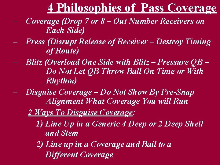 4 Philosophies of Pass Coverage – Coverage (Drop 7 or 8 – Out Number