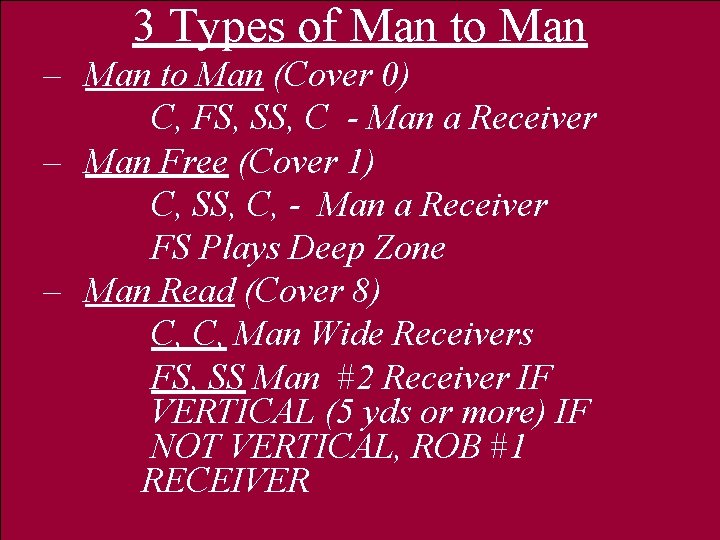 3 Types of Man to Man – Man to Man (Cover 0) C, FS,