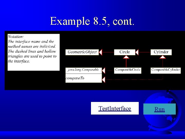Example 8. 5, cont. Test. Interface Run Example 8. 5, cont. Test. Interface Run