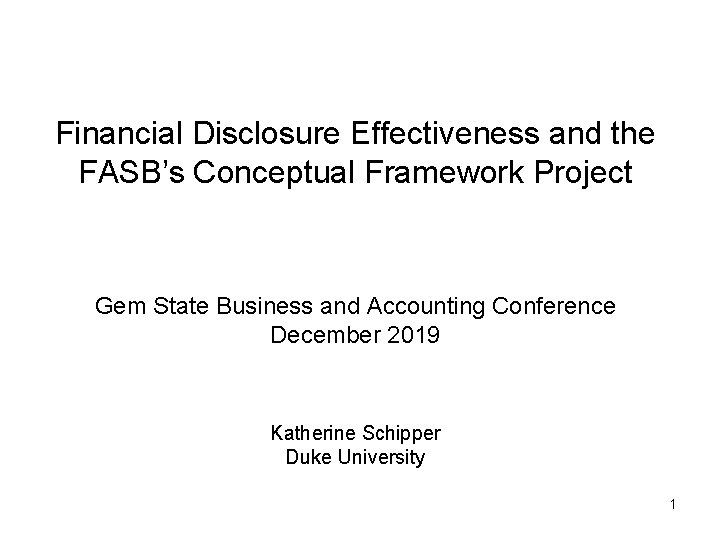 Financial Disclosure Effectiveness and the FASB’s Conceptual Framework Project Gem State Business and Accounting