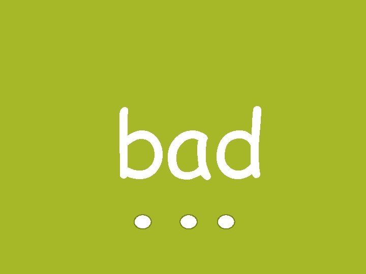 bad 