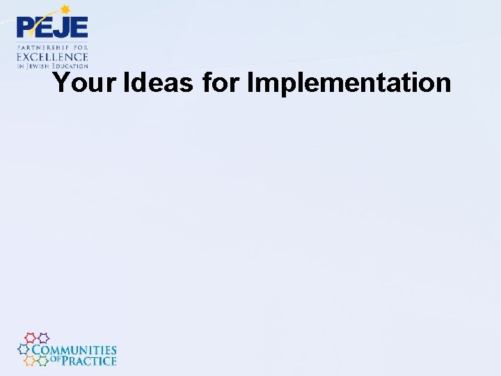 Your Ideas for Implementation 