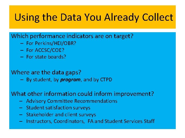 Using the Data You Already Collect Which performance indicators are on target? – For