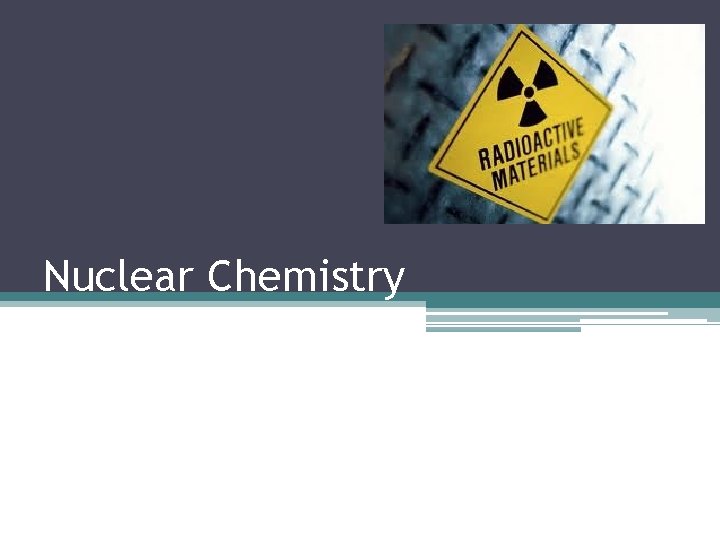 Nuclear Chemistry 