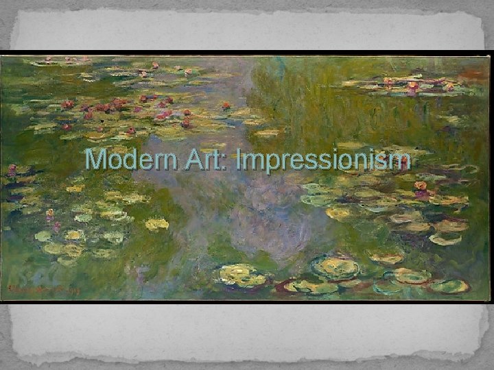 Modern Art: Impressionism 