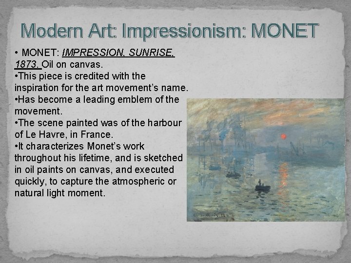 Modern Art: Impressionism: MONET • MONET: IMPRESSION, SUNRISE, 1873. Oil on canvas. • This
