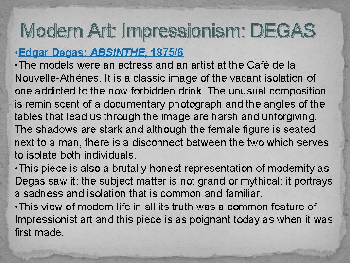 Modern Art: Impressionism: DEGAS • Edgar Degas: ABSINTHE, 1875/6 • The models were an