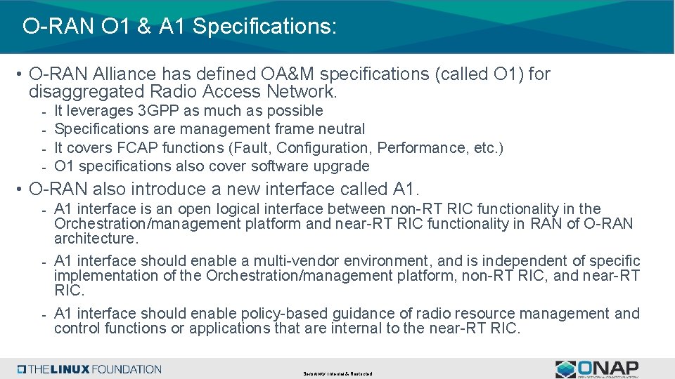 O-RAN O 1 & A 1 Specifications: • O-RAN Alliance has defined OA&M specifications