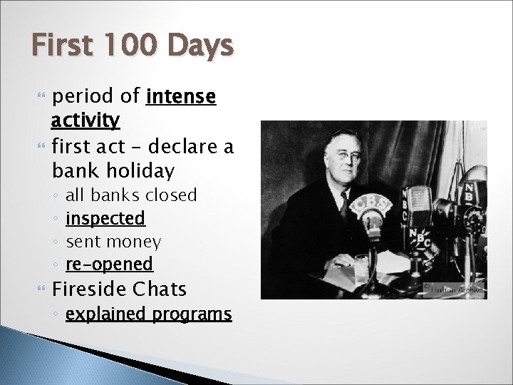 First 100 Days period of intense activity first act – declare a bank holiday