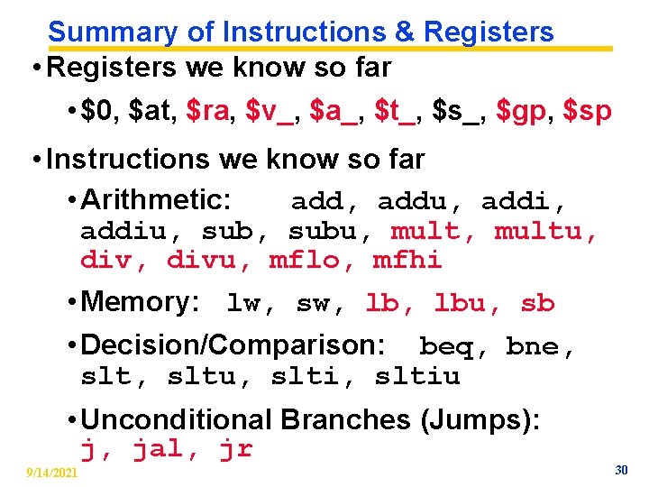 Summary of Instructions & Registers • Registers we know so far • $0, $at,