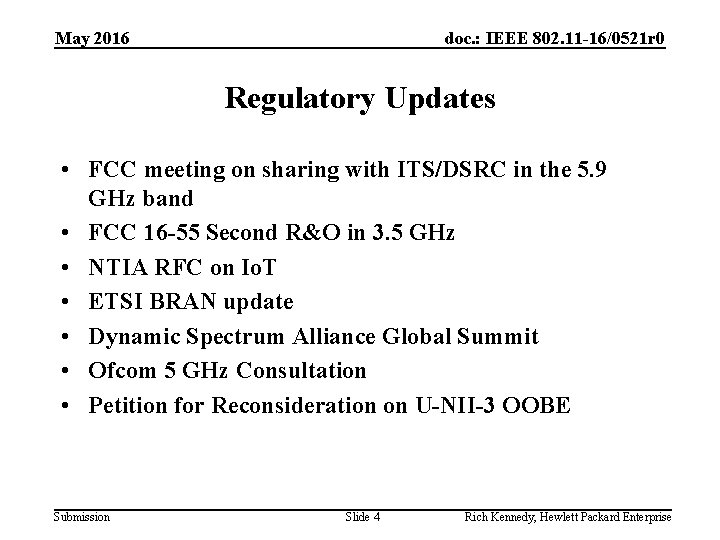 May 2016 doc. : IEEE 802. 11 -16/0521 r 0 Regulatory Updates • FCC