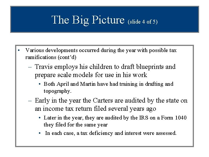 The Big Picture (slide 4 of 5) • Various developments occurred during the year