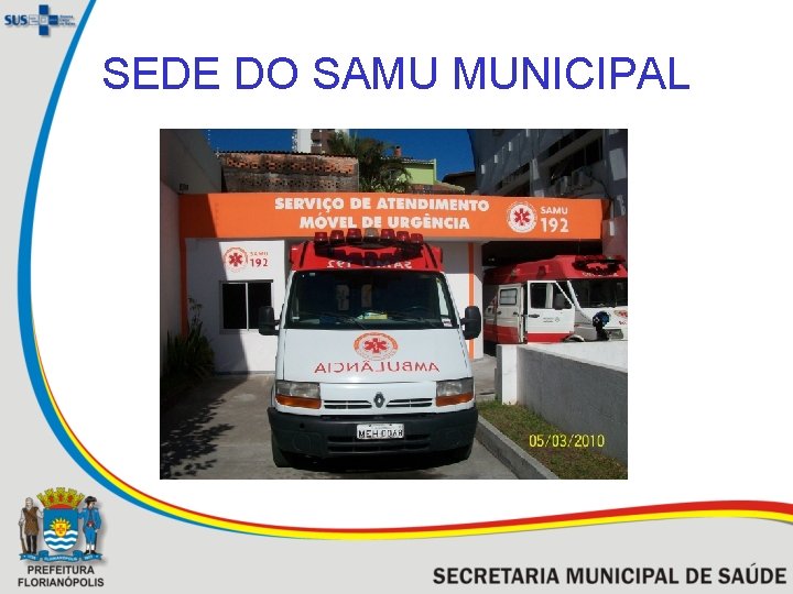 SEDE DO SAMU MUNICIPAL 