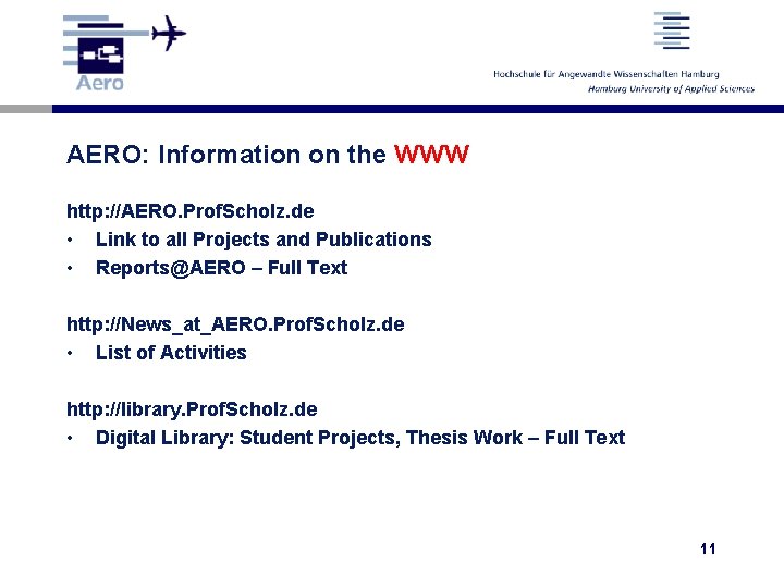 AERO: Information on the WWW http: //AERO. Prof. Scholz. de • Link to all