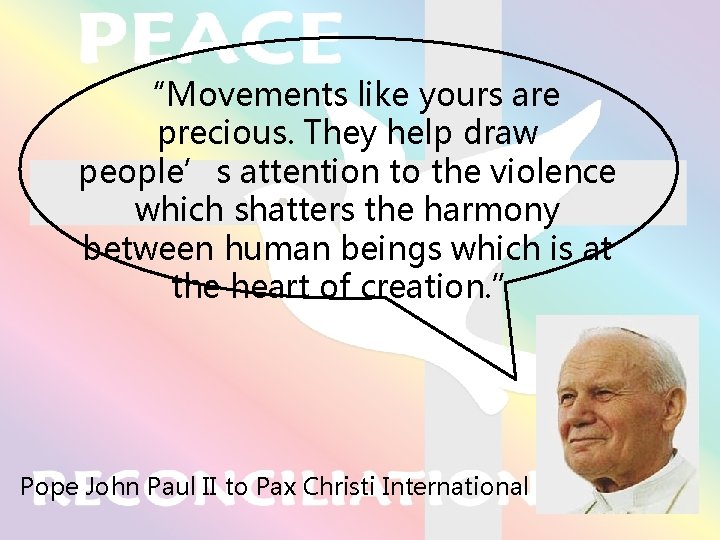 “Movements like yours are precious. They help draw people’s attention to the violence which