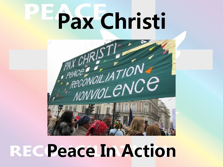 Pax Christi Peace In Action 