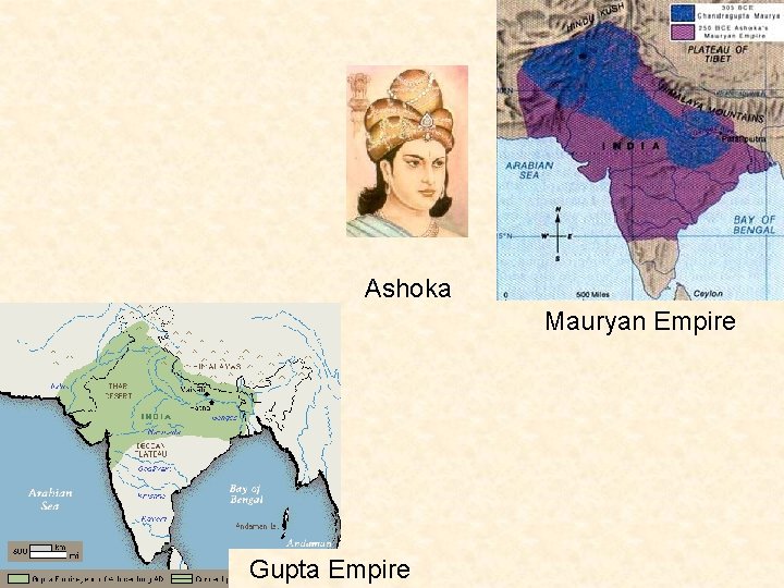 Ashoka Mauryan Empire Gupta Empire 