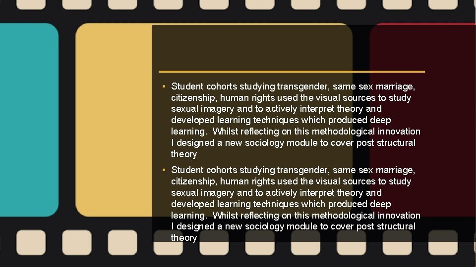  • Student cohorts studying transgender, same sex marriage, citizenship, human rights used the