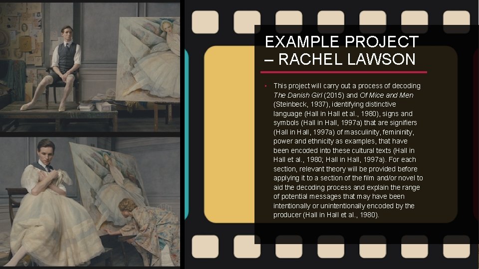 EXAMPLE PROJECT – RACHEL LAWSON • This project will carry out a process of