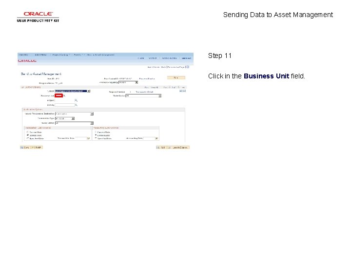 Sending Data to Asset Management Step 11 Click in the Business Unit field. 