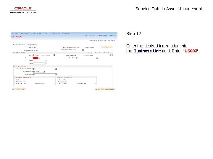 Sending Data to Asset Management Step 12 Enter the desired information into the Business