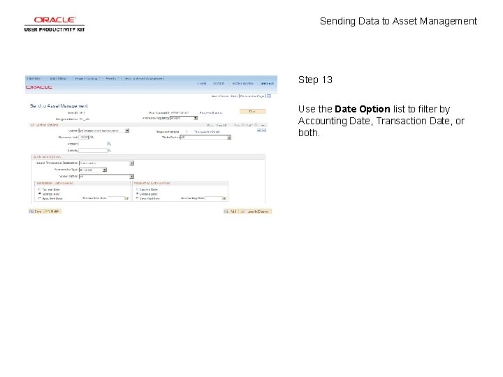 Sending Data to Asset Management Step 13 Use the Date Option list to filter