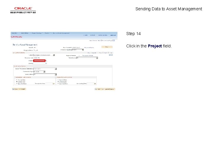 Sending Data to Asset Management Step 14 Click in the Project field. 