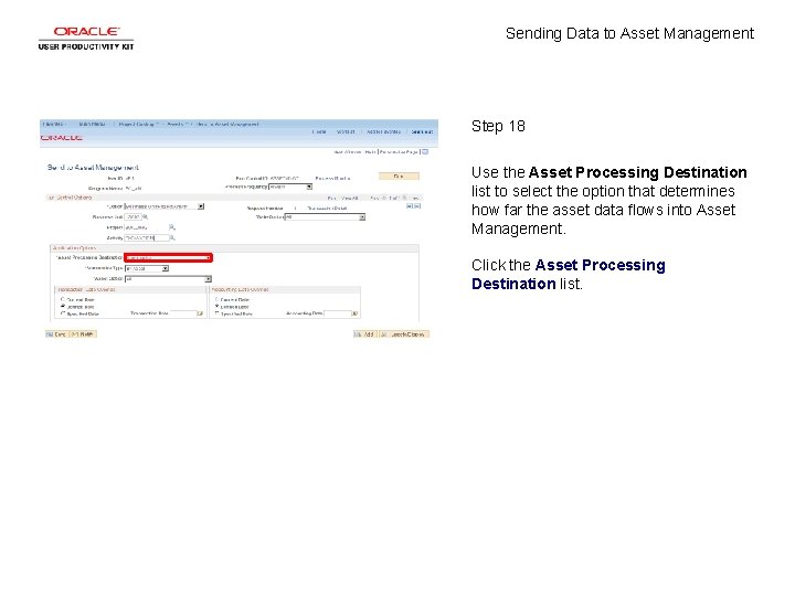 Sending Data to Asset Management Step 18 Use the Asset Processing Destination list to