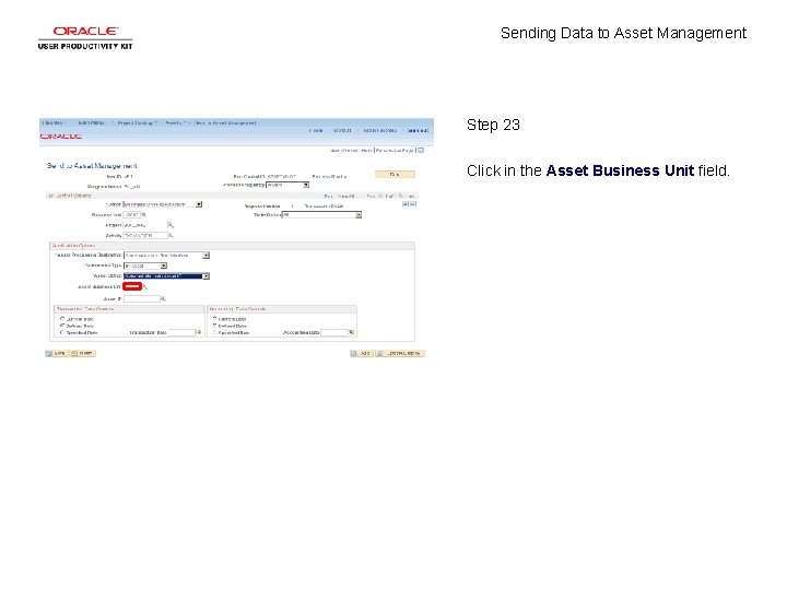 Sending Data to Asset Management Step 23 Click in the Asset Business Unit field.