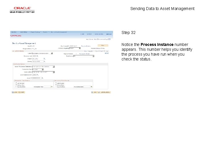 Sending Data to Asset Management Step 32 Notice the Process Instance number appears. This