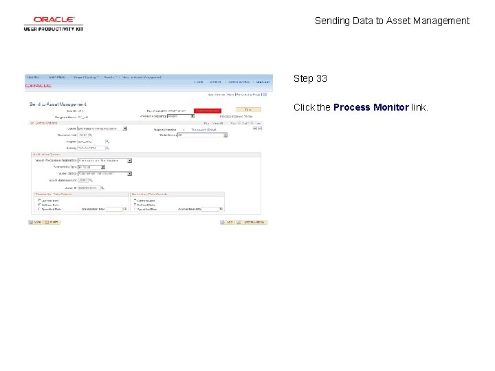 Sending Data to Asset Management Step 33 Click the Process Monitor link. 