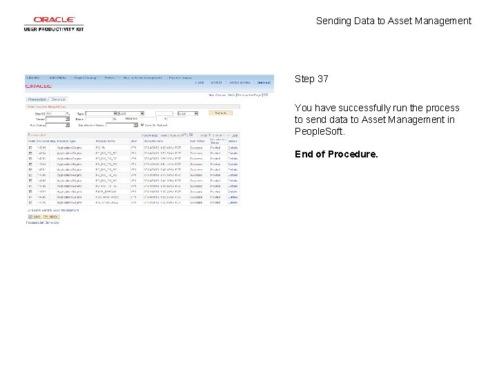 Sending Data to Asset Management Step 37 You have successfully run the process to