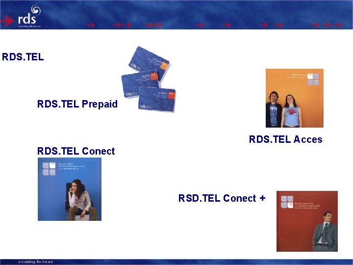 RDS. TEL Prepaid RDS. TEL Acces RDS. TEL Conect RSD. TEL Conect + 