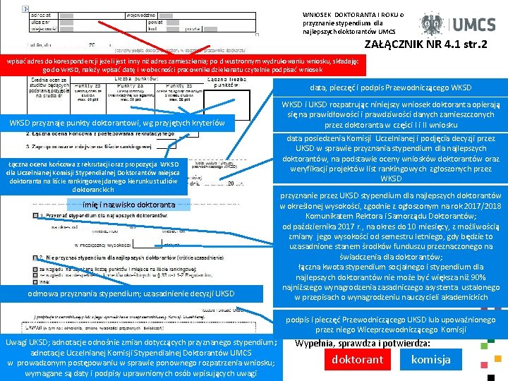 WNIOSEK DOKTORANTA I ROKU o przyznanie stypendium dla najlepszych doktorantów UMCS ZAŁĄCZNIK NR 4. WNIOSEK DOKTORANTA I ROKU o przyznanie stypendium dla najlepszych doktorantów UMCS ZAŁĄCZNIK NR 4.